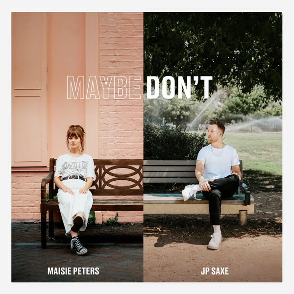 Maisie Peters – Maybe Don’t (feat. JP Saxe) (Acoustic)(24Bit-44.1kHz)-OppsUpro音乐帝国