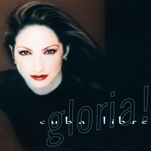 Gloria Estefan – Cuba Libre(16Bit-44.1kHz)-OppsUpro音乐帝国