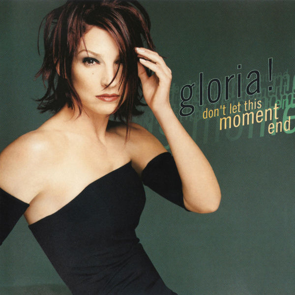 Gloria Estefan – Don’t Let This Moment End(16Bit-44.1kHz)-OppsUpro音乐帝国