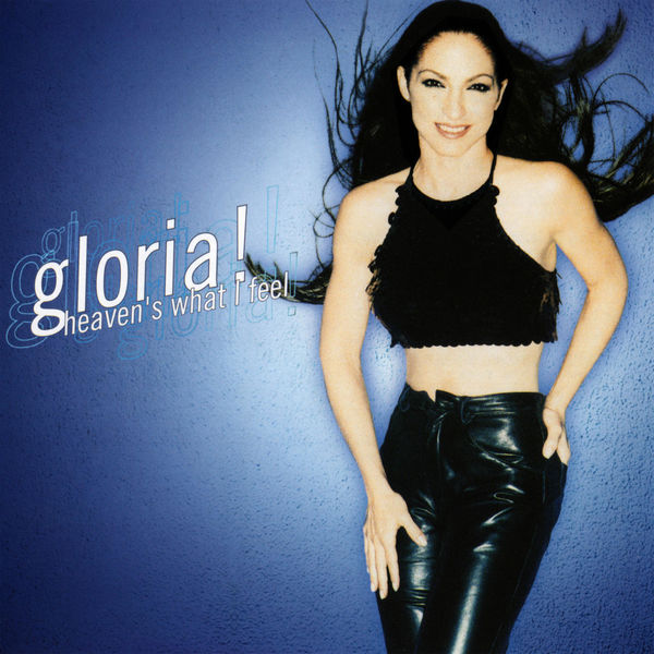 Gloria Estefan – Heaven’s What I Feel(16Bit-44.1kHz)-OppsUpro音乐帝国