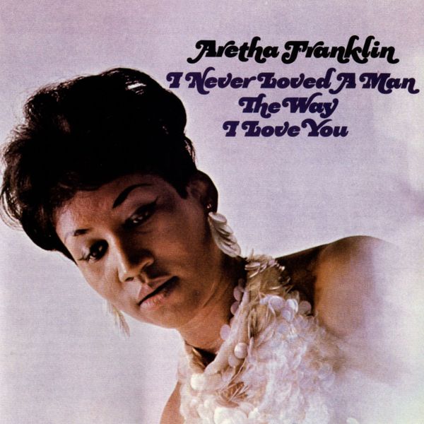 Aretha Franklin – I Never Loved a Man the Way I Love You(16Bit-44.1kHz)-OppsUpro音乐帝国