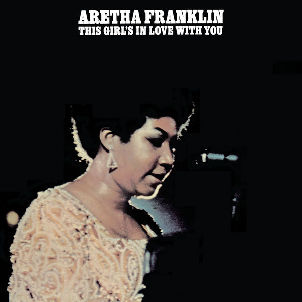 Aretha Franklin – This Girl’s in Love with You(24Bit-192kHz)-OppsUpro音乐帝国