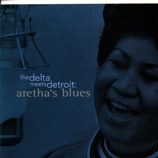 Aretha Franklin – The Delta Meets Detroit Aretha’s Blues(16Bit-44.1kHz)-OppsUpro音乐帝国