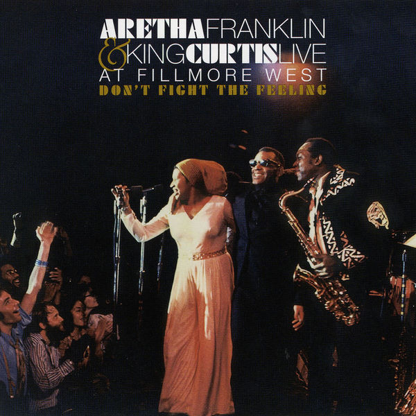 Aretha Franklin – Don’t Fight the Feeling – the Complete Aretha Franklin & King Curtis Live at Fillmore West(16Bit-44.1kHz)-OppsUpro音乐帝国