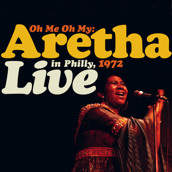 Aretha Franklin – Oh Me, Oh My Aretha Live In Philly 1972(16Bit-44.1kHz)-OppsUpro音乐帝国