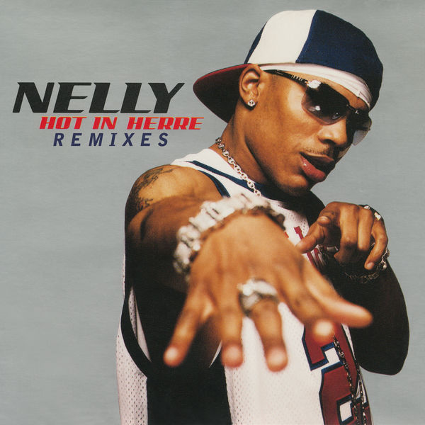 Nelly – Hot In Herre (Remixes)(16Bit-44.1kHz)-OppsUpro音乐帝国