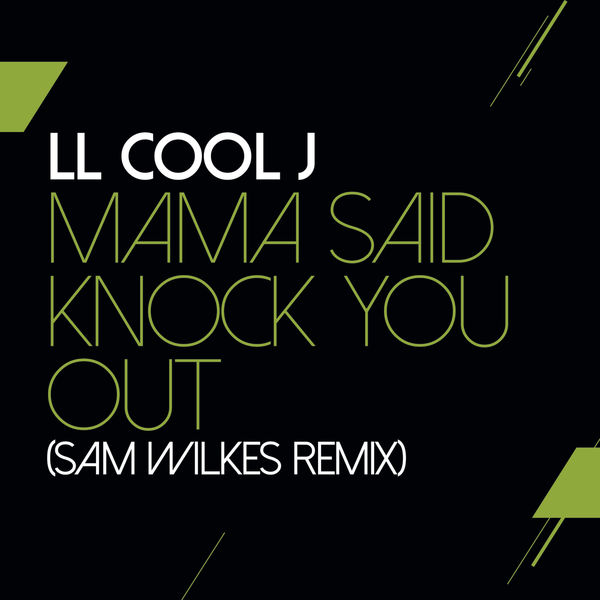 LL COOL J – Mama Said Knock You Out (Sam Wilkes Remix)(16Bit-44.1kHz)-OppsUpro音乐帝国