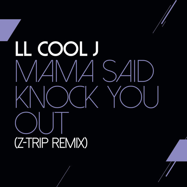 LL COOL J – Mama Said Knock You Out (Z-Trip Remix)(16Bit-44.1kHz)-OppsUpro音乐帝国