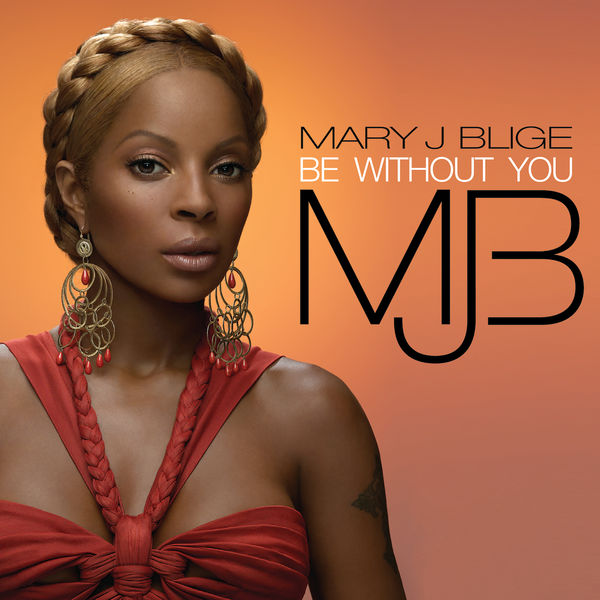 Mary J. Blige – Be Without You(16Bit-44.1kHz)-OppsUpro音乐帝国