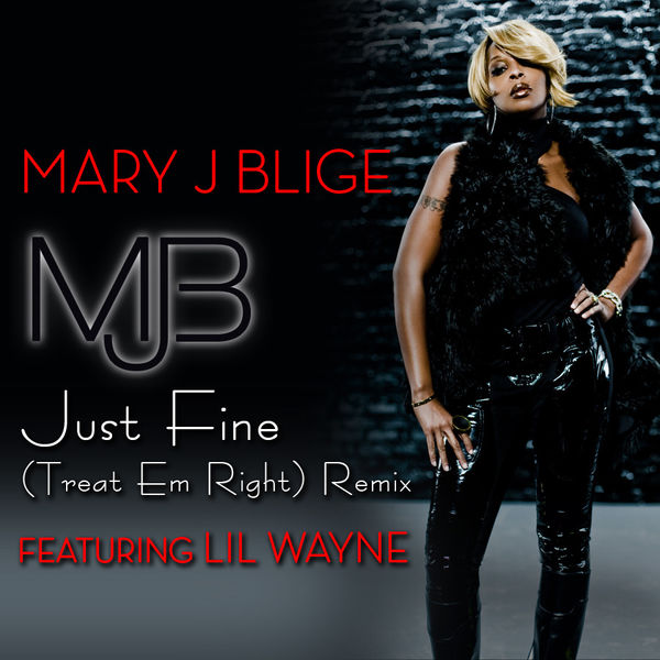 Mary J. Blige – Just Fine (Treat ‘Em Right Remix featuring Lil Wayne)(16Bit-44.1kHz)-OppsUpro音乐帝国