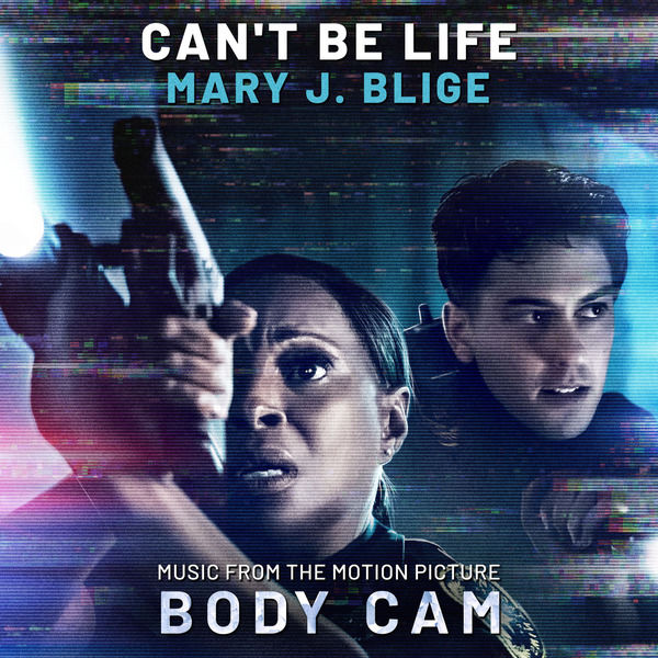 Mary J. Blige – Can’t Be Life (Music from the Motion Picture Body Cam)(24Bit-44.1kHz)-OppsUpro音乐帝国