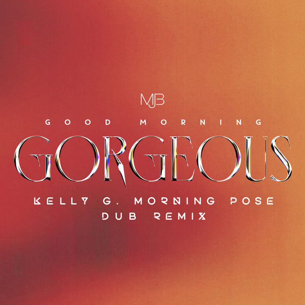 Mary J. Blige – Good Morning Gorgeous (Kelly G Morning Pose Dub Remix)(24Bit-44.1kHz)-OppsUpro音乐帝国