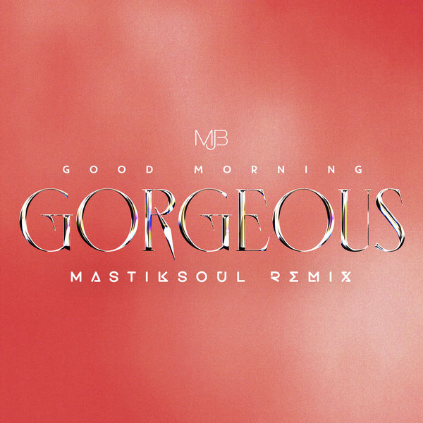 Mary J. Blige – Good Morning Gorgeous (Mastiksoul Remix)(24Bit-48kHz)-OppsUpro音乐帝国