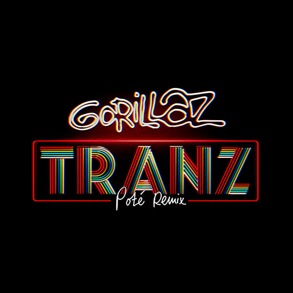 Gorillaz – Tranz (Poté Remix)(16Bit-44.1kHz)-OppsUpro音乐帝国