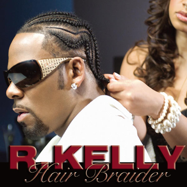 R. Kelly – Hair Braider (Main Version)(16Bit-44.1kHz)-OppsUpro音乐帝国