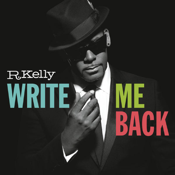 R. Kelly – Write Me Back (Deluxe Version)(16Bit-44.1kHz)-OppsUpro音乐帝国