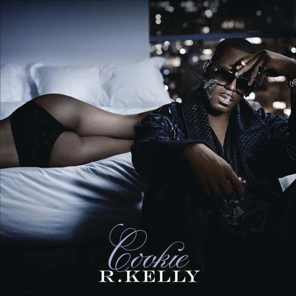 R. Kelly – Cookie(16Bit-44.1kHz)-OppsUpro音乐帝国