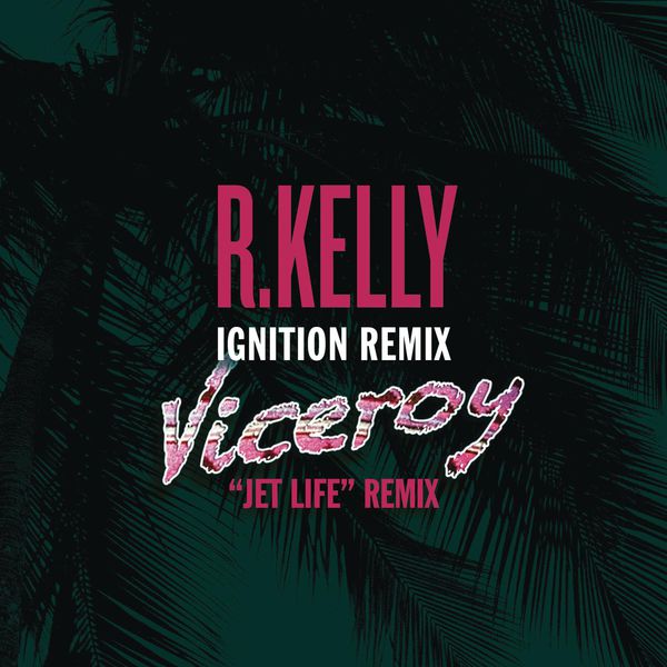 R. Kelly – Ignition (Viceroy Remix)(16Bit-44.1kHz)-OppsUpro音乐帝国