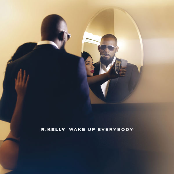 R. Kelly – Wake Up Everybody(24Bit-44.1kHz)-OppsUpro音乐帝国