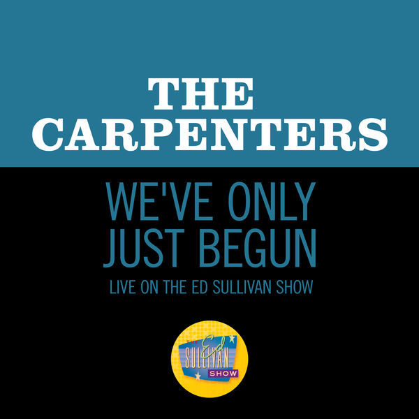 The Carpenters – We’ve Only Just Begun (Live On The Ed Sullivan Show, October 18, 1970)(16Bit-44.1kHz)-OppsUpro音乐帝国