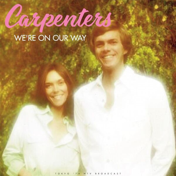 The Carpenters – We’re On Our Way (Live 1974)(16Bit-44.1kHz)-OppsUpro音乐帝国