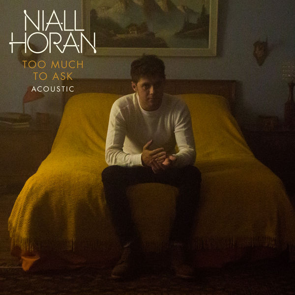 Niall Horan – Too Much To Ask (Acoustic)(24Bit-96kHz)-OppsUpro音乐帝国