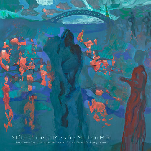 Ståle Kleiberg: Mass for Modern Man (5.1CH/DSD)-OppsUpro音乐帝国