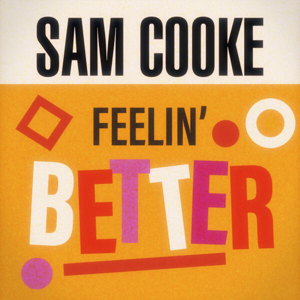 Sam Cooke – Feelin’ Better(16Bit-44.1kHz)-OppsUpro音乐帝国