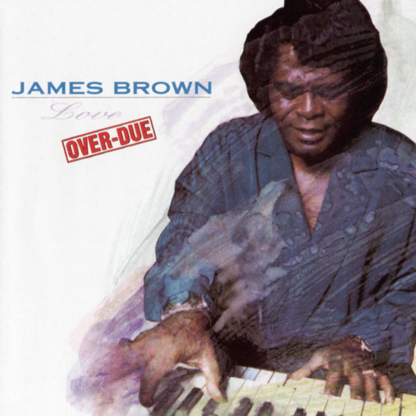 James Brown – Love Over-Due(16Bit-44.1kHz)-OppsUpro音乐帝国