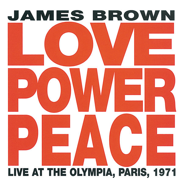 James Brown – Love Power Peace (Live At The Olympia, Paris, 1971)(16Bit-44.1kHz)-OppsUpro音乐帝国