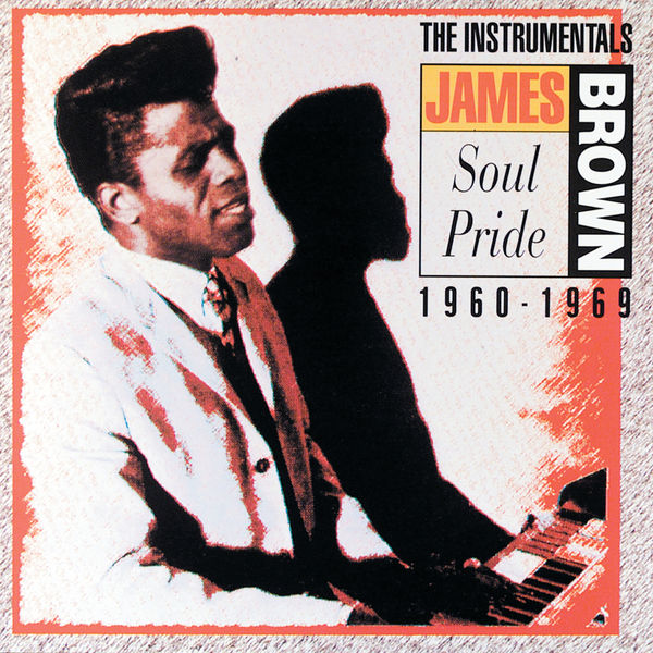 James Brown – Soul Pride The Instrumentals 1960-1969(16Bit-44.1kHz)-OppsUpro音乐帝国