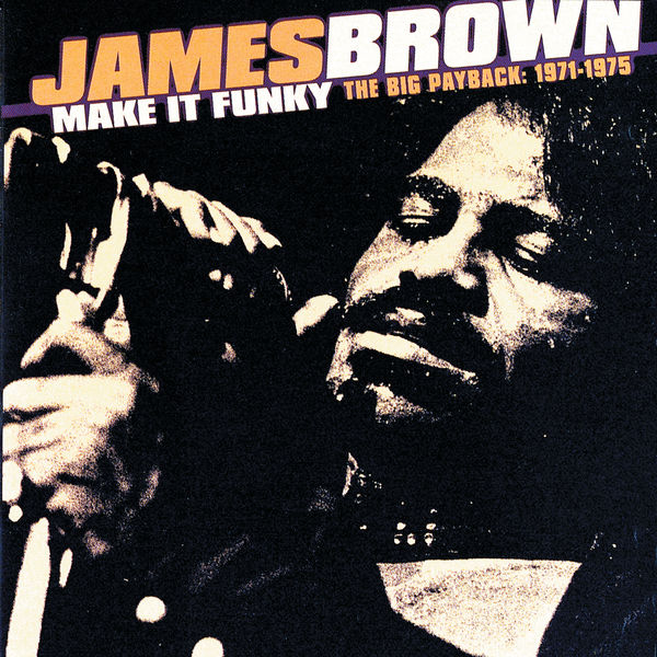 James Brown – Make It Funky The Big Payback 1971-1975(16Bit-44.1kHz)-OppsUpro音乐帝国