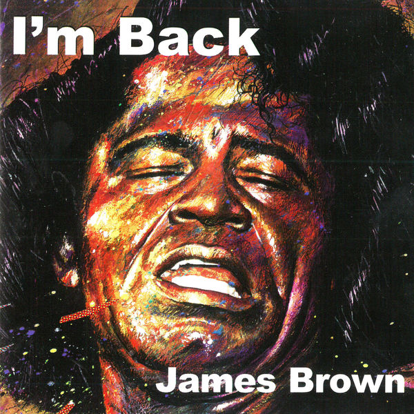 James Brown – I’m Back(16Bit-44.1kHz)-OppsUpro音乐帝国