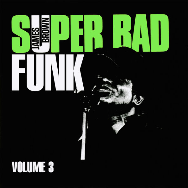 James Brown – Super Bad Funk Vol. 3(16Bit-44.1kHz)-OppsUpro音乐帝国