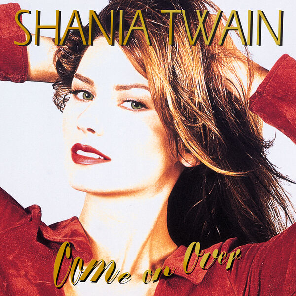 Shania Twain – Come On Over (Diamond Edition Super Deluxe)(24Bit-96kHz)-OppsUpro音乐帝国