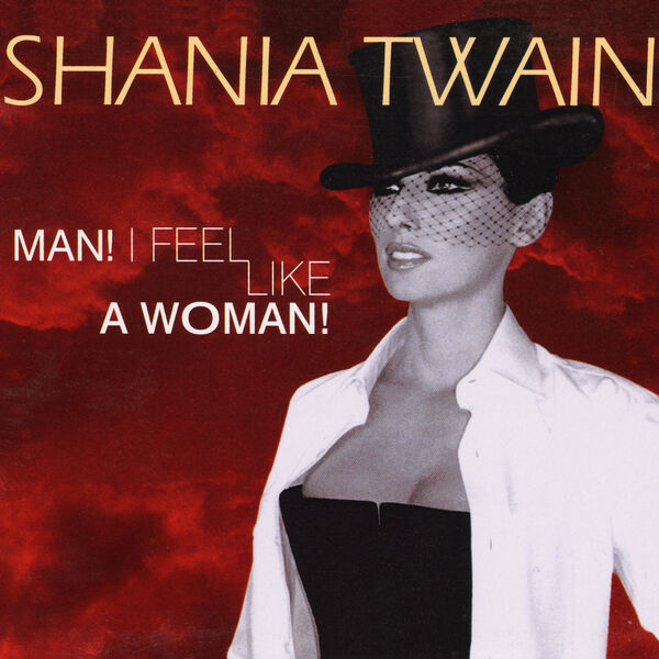 Shania Twain – Man! I Feel Like A Woman!(16Bit-44.1kHz)-OppsUpro音乐帝国