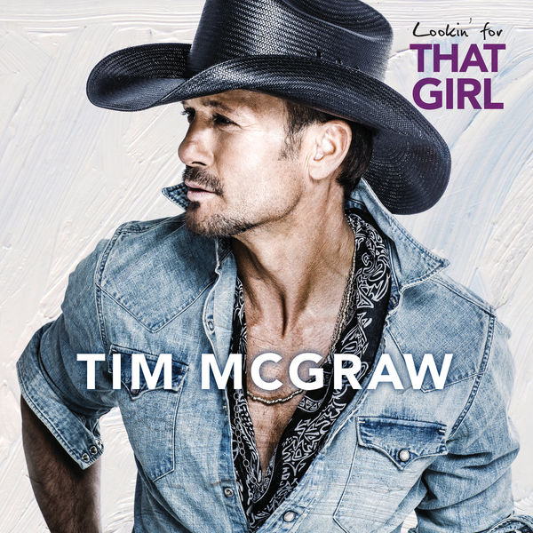 Tim McGraw – Lookin’ For That Girl(16Bit-44.1kHz)-OppsUpro音乐帝国