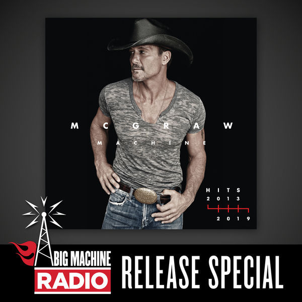 Tim McGraw – McGraw Machine Hits 2013-2019 (Big Machine Radio Release Special)(16Bit-44.1kHz)-OppsUpro音乐帝国