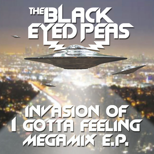 The Black Eyed Peas – Invasion Of I Gotta Feeling – Megamix E.P.(16Bit-44.1kHz)-OppsUpro音乐帝国