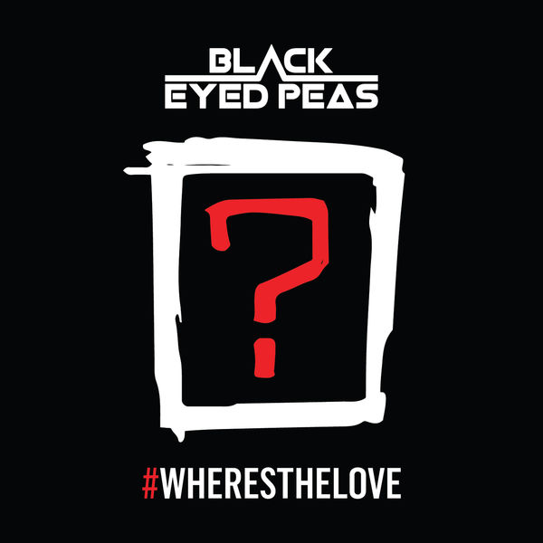 The Black Eyed Peas – #WHERESTHELOVE(16Bit-44.1kHz)-OppsUpro音乐帝国