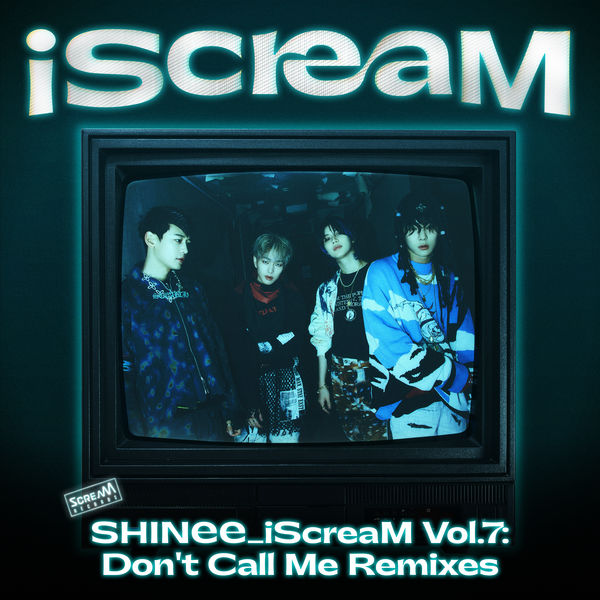 SHINee – iScreaM Vol.7 Don’t Call Me Remixes(16Bit-44.1kHz)-OppsUpro音乐帝国