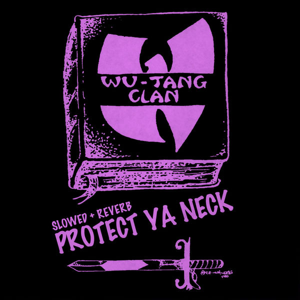 Wu-Tang Clan – Protect Ya Neck (Shao Lin Version – slowed + reverb)(16Bit-44.1kHz)-OppsUpro音乐帝国