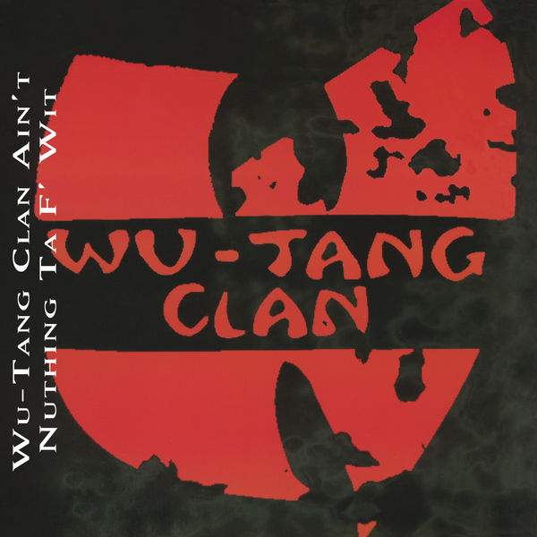 Wu-Tang Clan – Wu-Tang Clan Ain’t Nuthing Ta F’ Wit(16Bit-44.1kHz)-OppsUpro音乐帝国