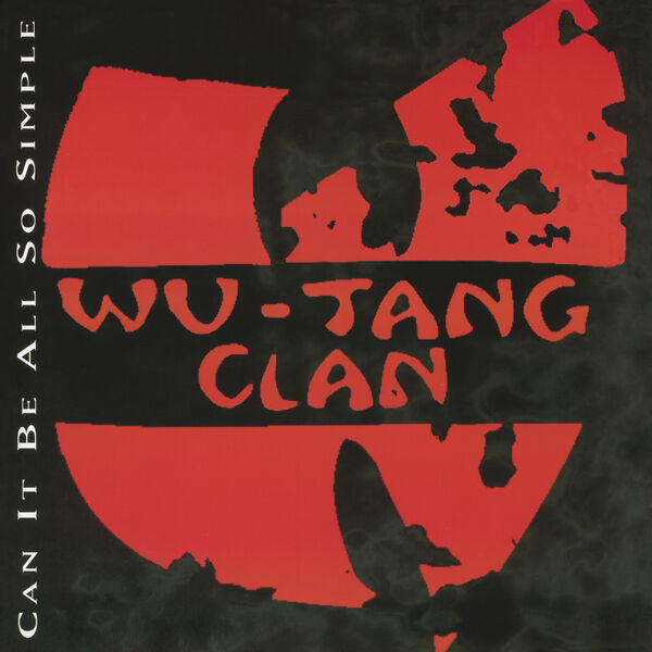 Wu-Tang Clan – Can It Be All So Simple(16Bit-44.1kHz)-OppsUpro音乐帝国