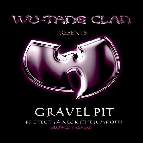 Wu-Tang Clan – Gravel Pit (slowed + reverb)(16Bit-44.1kHz)-OppsUpro音乐帝国