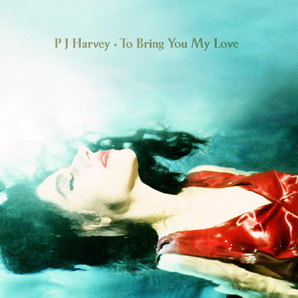 PJ Harvey – To Bring You My Love(16Bit-44.1kHz)-OppsUpro音乐帝国