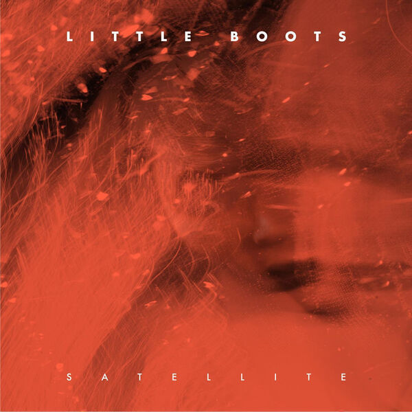 Little Boots – Satellite (Remixes)(16Bit-44.1kHz)-OppsUpro音乐帝国