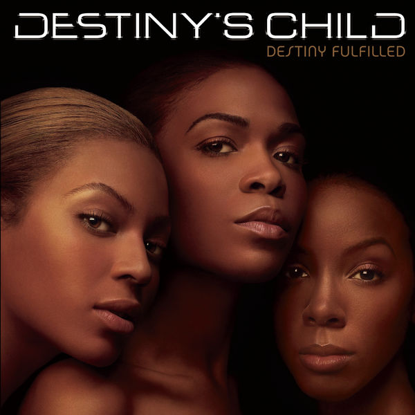 Destiny’s Child – Destiny Fulfilled(16Bit-44.1kHz)-OppsUpro音乐帝国