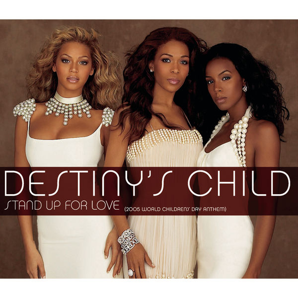 Destiny’s Child – Stand Up For Love (2005 World Children’s Day Anthem)(16Bit-44.1kHz)-OppsUpro音乐帝国