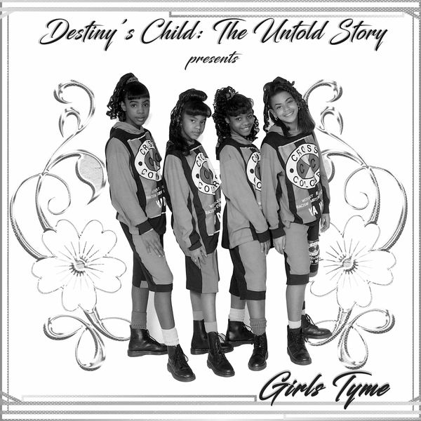 Destiny’s Child – Destiny’s Child The Untold Story Presents Girls Tyme(16Bit-44.1kHz)-OppsUpro音乐帝国